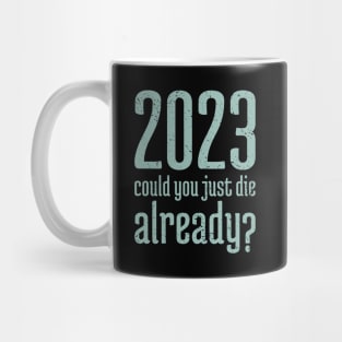 2023 Could You Jest Die Already? - 14 Mug